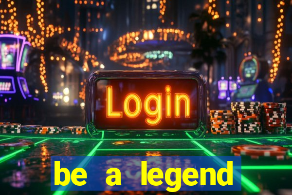 be a legend football unlimited money